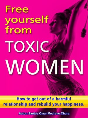 cover image of Free Yourself from Toxic Women